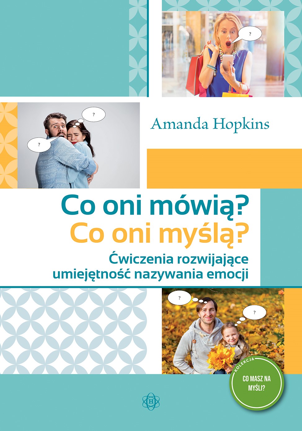 Co oni mówią? Co oni myślą?