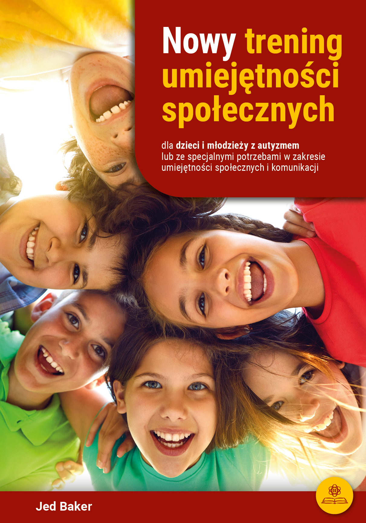 Nowy trening umiejętności społecznych dla dzieci i młodzieży z autyzmem lub ze specjalnymi potrzebami w zakresie komunikacji i umiejętności społecznych