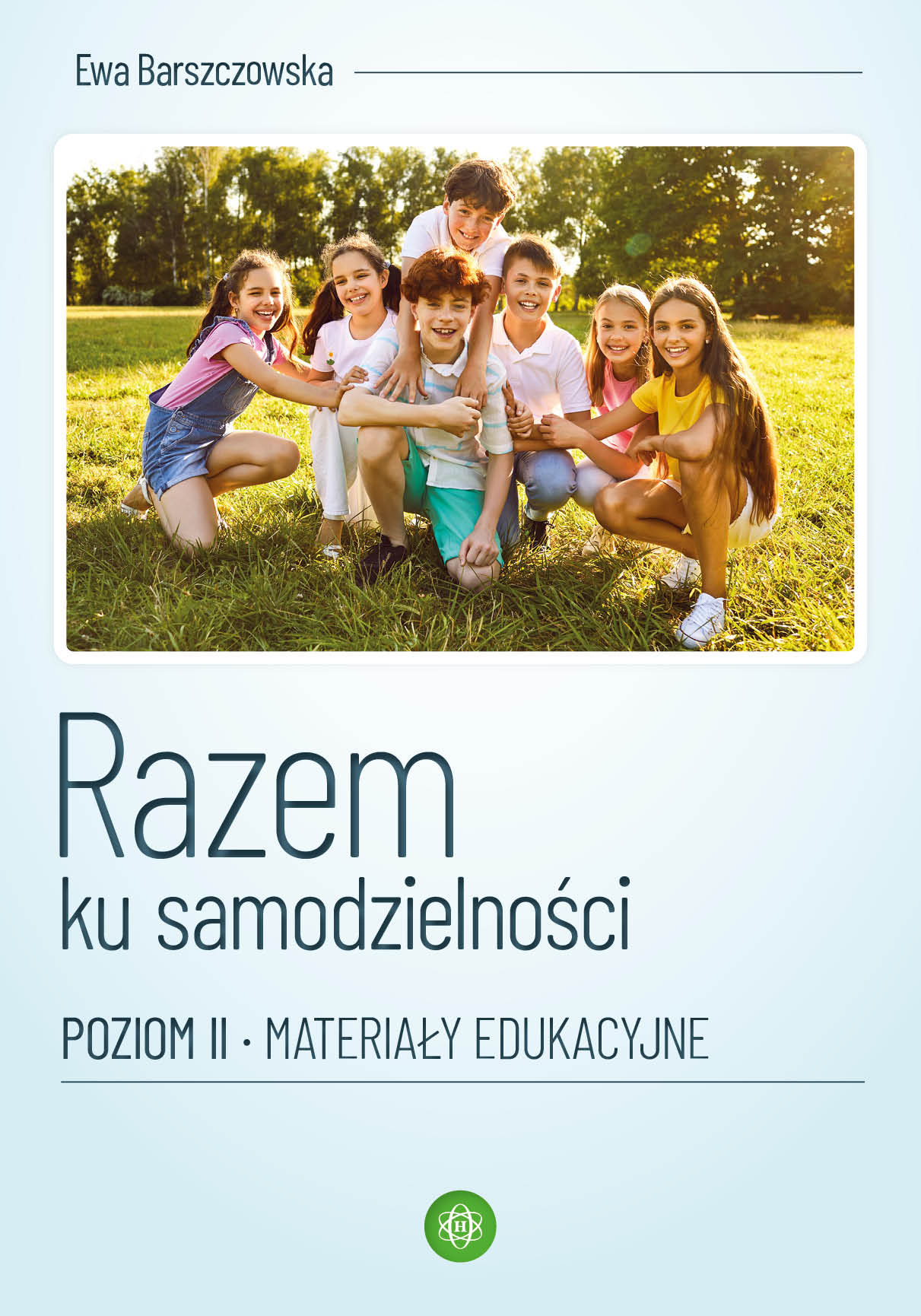 Razem ku samodzielności. Poziom II. Materiały edukacyjne