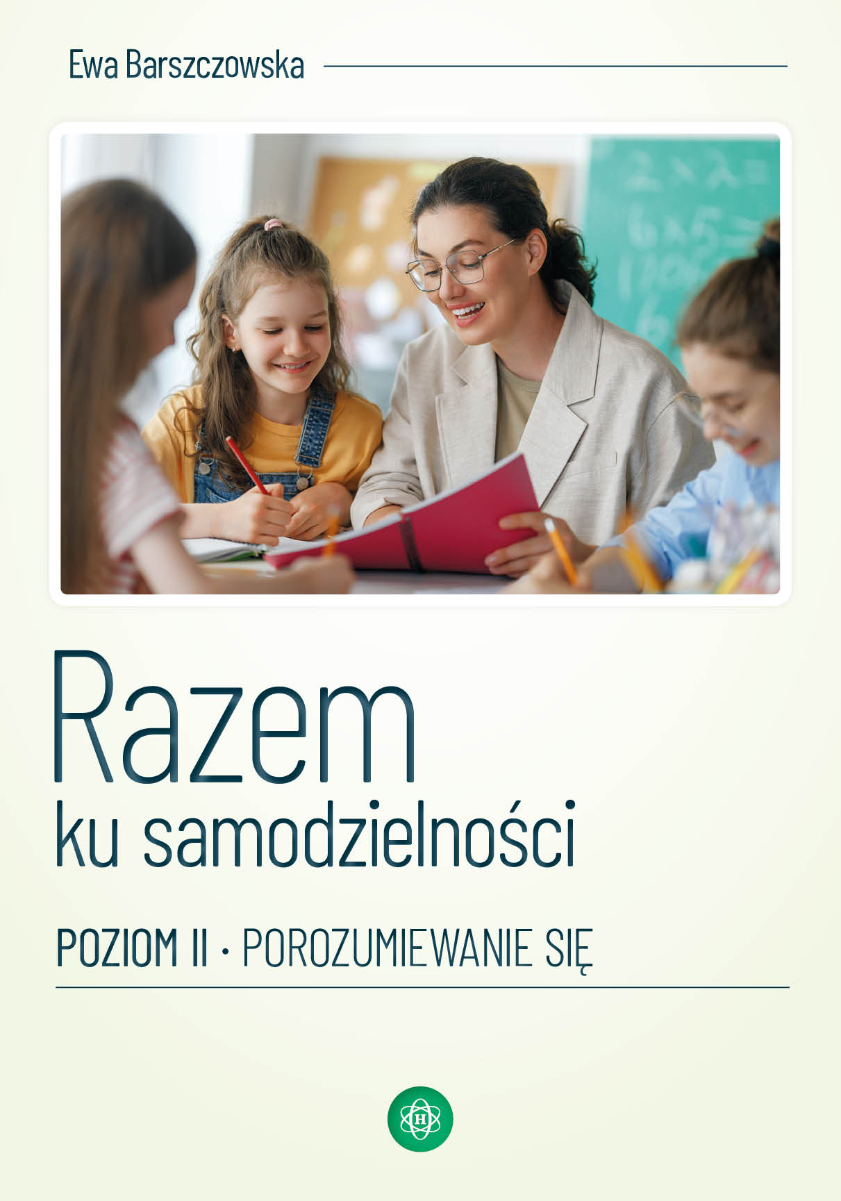 Razem ku samodzielności. Poziom II. Porozumiewanie się