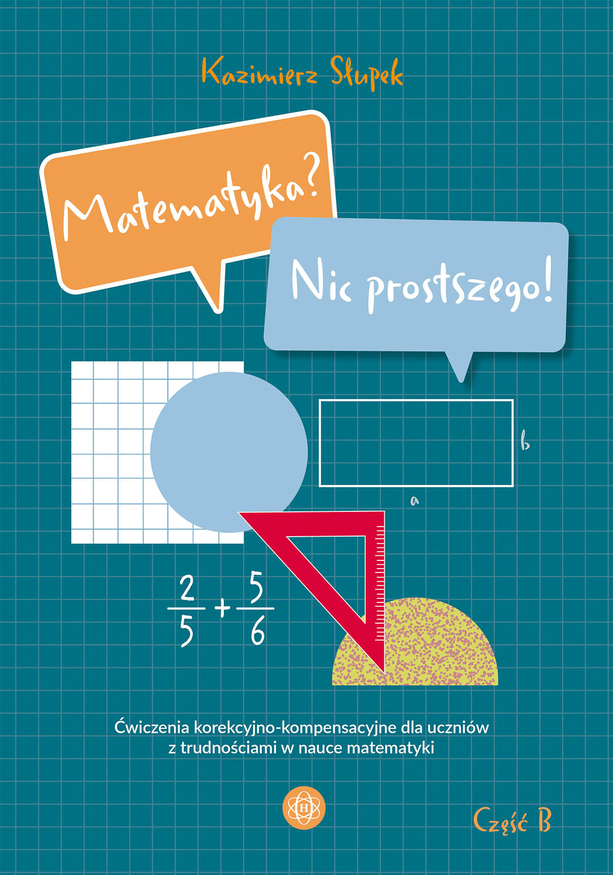 Matematyka? Nic prostszego! Część B