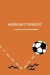 ADHD. Co robić (a czego nie)