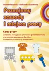 Poznajemy zawody i miejsca pracy. Pakiet edukacyjny
