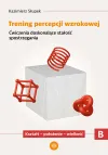 Trening percepcji wzrokowej. Kształt, położenie, wielkość 