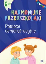 Harmonijne przedszkolaki. Pomoce demonstracyjne (6-latki)