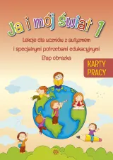 Ja i mój świat 1. Karty pracy