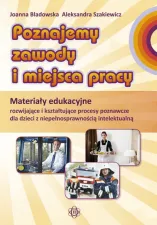 Poznajemy zawody i miejsca pracy. Pakiet edukacyjny