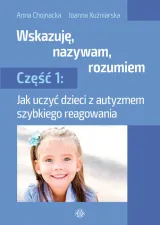 Wskazuję, nazywam, rozumiem. Część 1