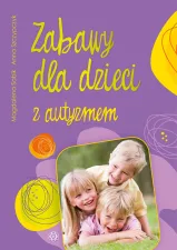 Zabawy dla dzieci z autyzmem