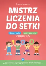 Mistrz liczenia do setki. Dodawanie i odejmowanie w zakresie 100