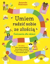 Umiem radzić sobie ze złością. Ćwiczenia dla dzieci