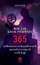 Rok jak krok pierwszy. 365 kilkunastosekundowych metaforycznych refleksji
