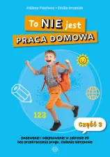 To Nie jest praca domowa. Część 3