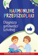 Harmonijne przedszkolaki. 6-latki. Diagnoza gotowości szkolnej