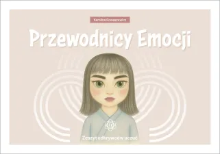 Przewodnicy Emocji. Zeszyt odkrywców uczuć