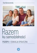 Razem ku samodzielności. Poziom II. Edukacja społeczna