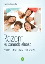 Razem ku samodzielności. Poziom I. Materiały edukacyjne