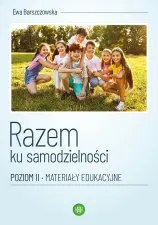 Razem ku samodzielności. Poziom II. Materiały edukacyjne
