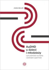 AuDHD u dzieci i młodzieży, czyli podwójne wyzwania i podwójne supermoce