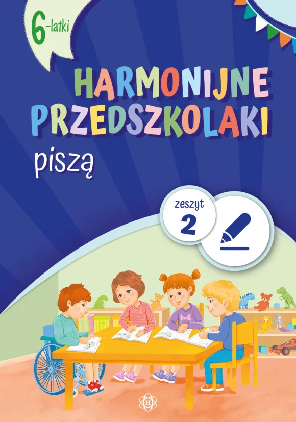 Harmonijne przedszkolaki piszą. Zeszyt 2