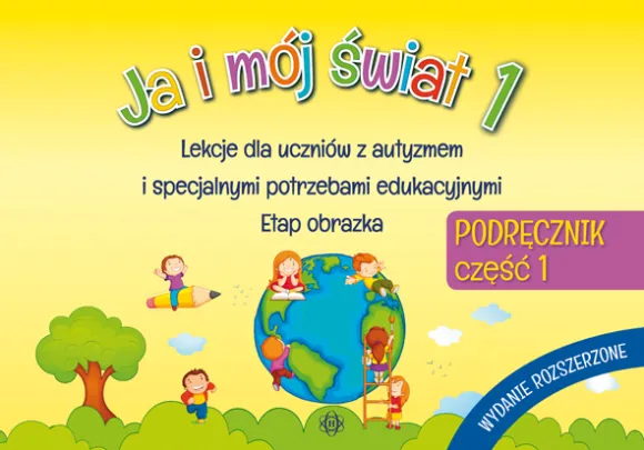 Ja i mój świat 1. Podręcznik. Część 1