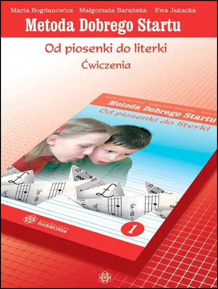Metoda Dobrego Startu. Od piosenki do literki 1. Ćwiczenia