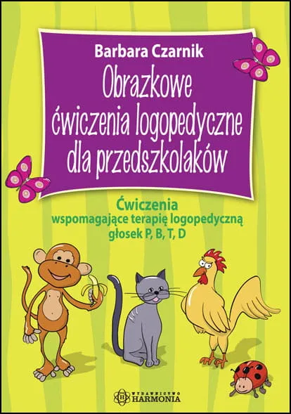 Obrazkowe ćwiczenia logopedyczne dla przedszkolaków – P, B, T, D