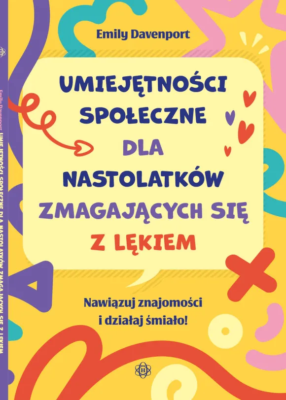 Umiejętności społeczne dla nastolatków zmagających się z lękiem