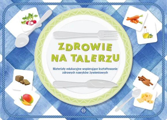 Zdrowie na talerzu. Materiały edukacyjne