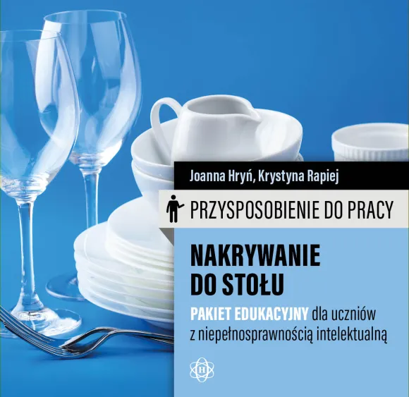 Przysposobienie do pracy. Nakrywanie do stołu. Pakiet edukacyjny