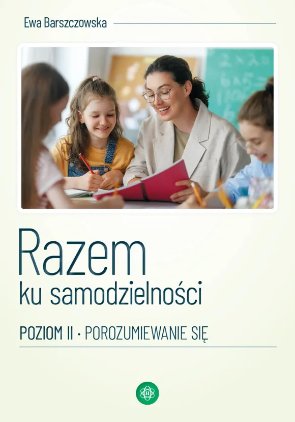Razem ku samodzielności. Poziom II. Porozumiewanie się