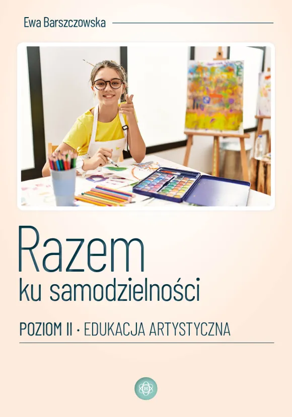 Razem ku samodzielności. Poziom II. Edukacja artystyczna